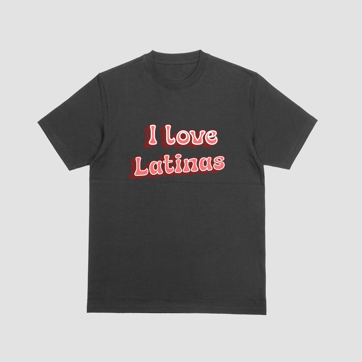 I love Latinos/Latinas